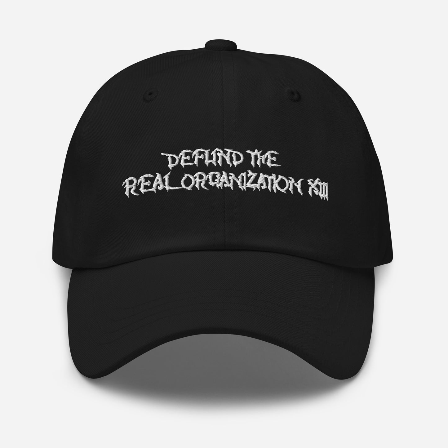 Defund the REAL Organization 13 Dad Hat