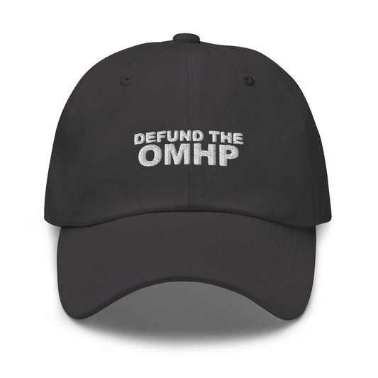 Defund the OMHP Dad Hat