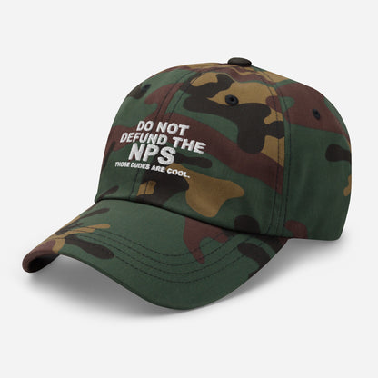 DO NOT DEFUND THE NPS Dad Hat