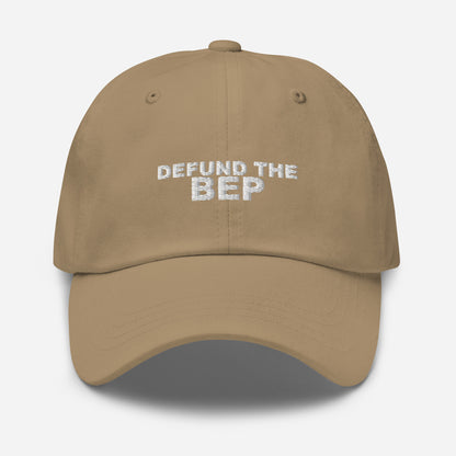 Defund the BEP Dad Hat