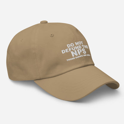 DO NOT DEFUND THE NPS Dad Hat