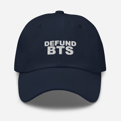 Defund BTS Dad Hat