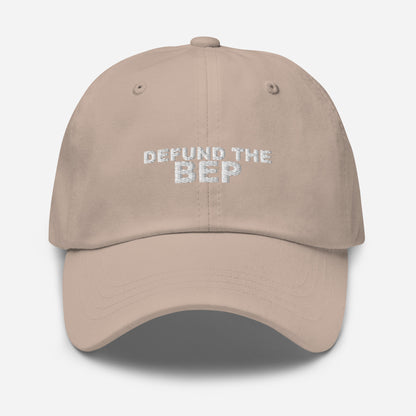 Defund the BEP Dad Hat