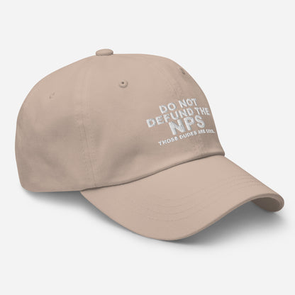 DO NOT DEFUND THE NPS Dad Hat