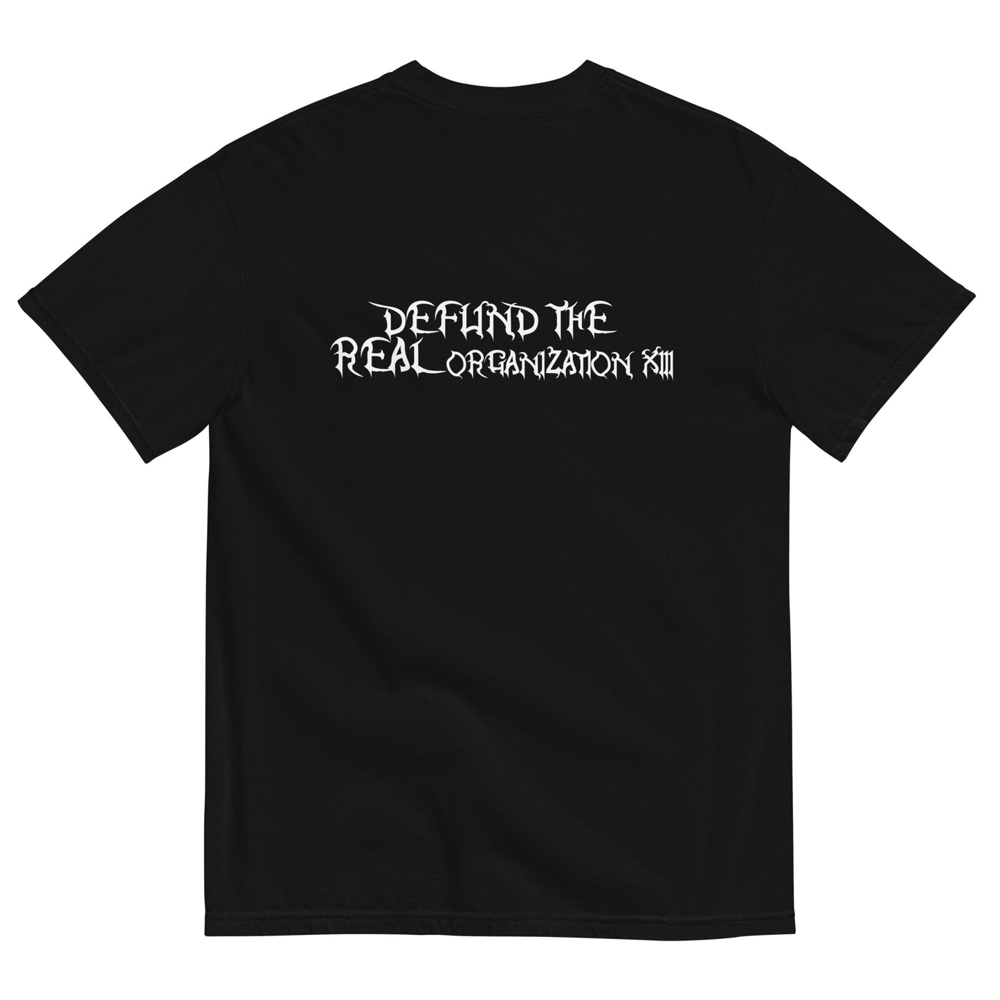 Defund the REAL Organization 13 Tee