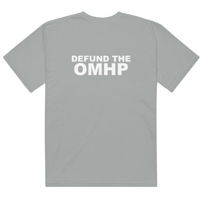 Defund the OMHP Tee