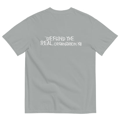 Defund the REAL Organization 13 Tee