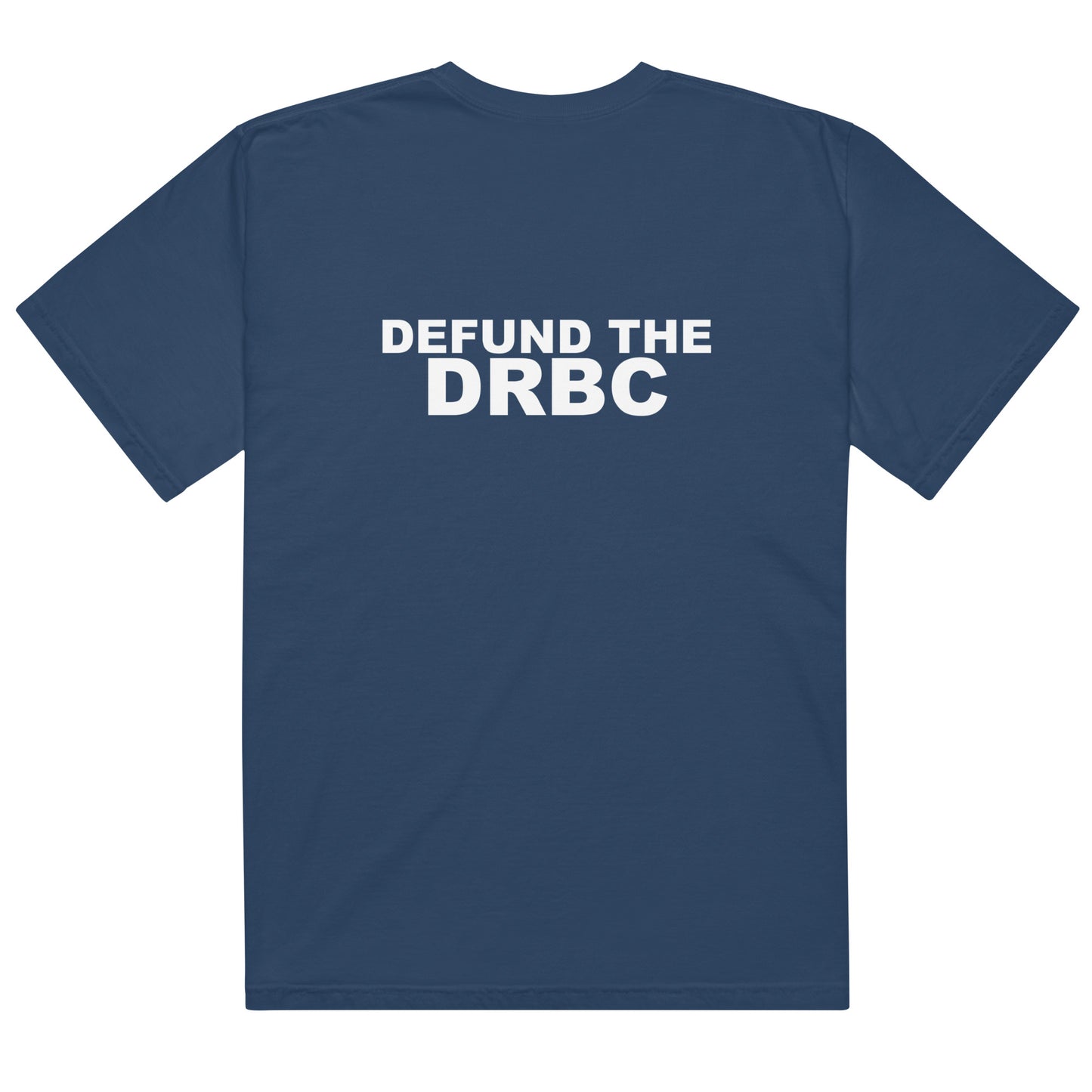 Defund the DRBC Tee