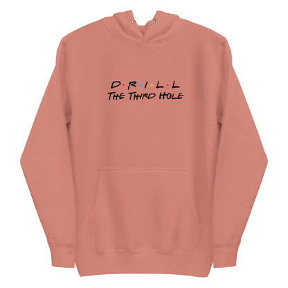 Drill The Third Hole Hoodie