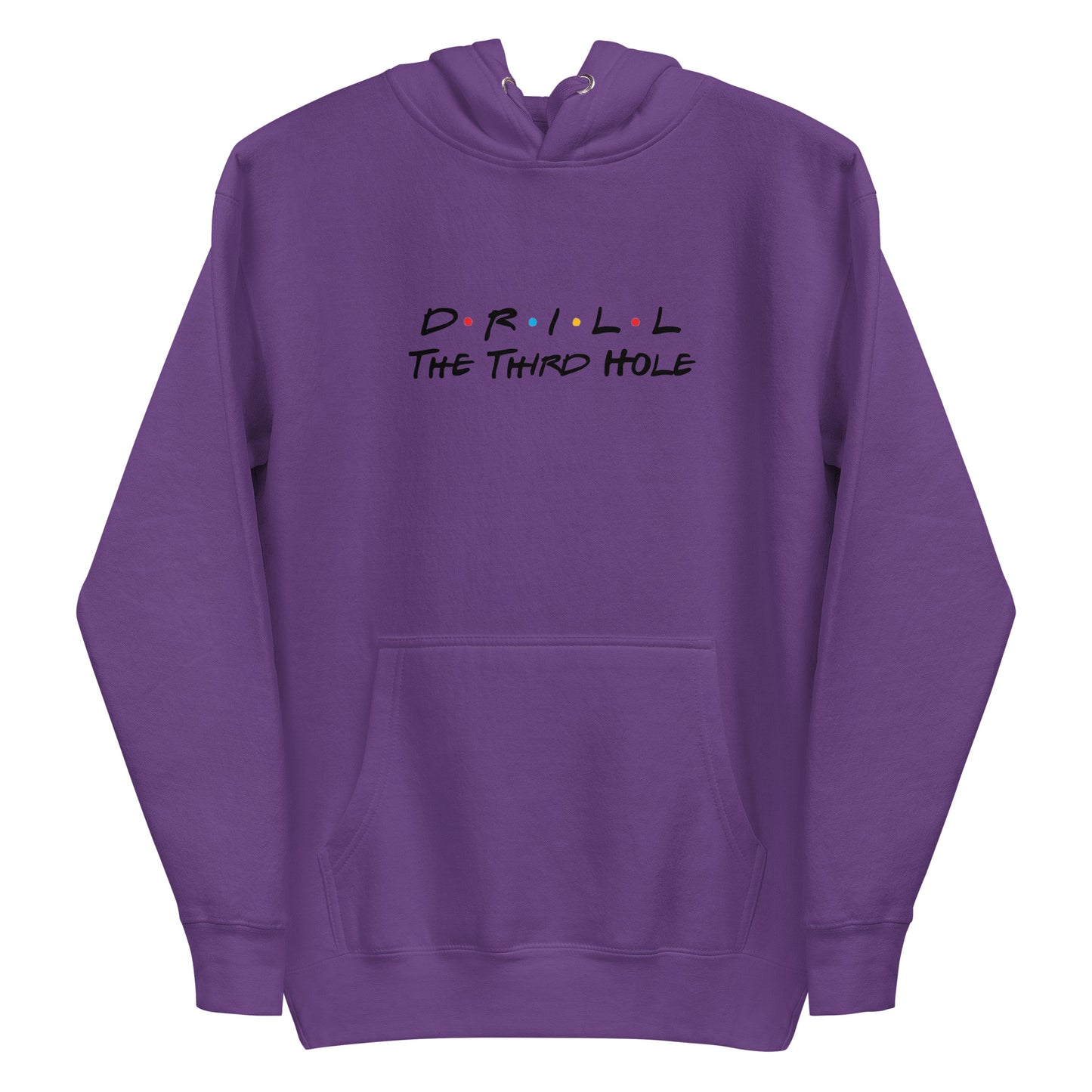 Drill The Third Hole Hoodie